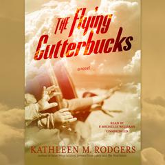 The Flying Cutterbucks Audiobook, by Kathleen M. Rodgers