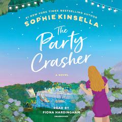 The Party Crasher: A Novel Audiobook, by 