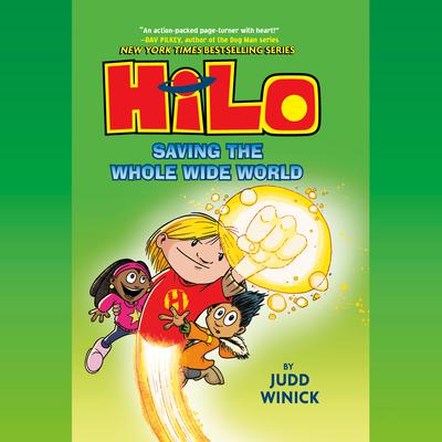 Hilo Book 2: Saving the Whole Wide World Audiobook, by 