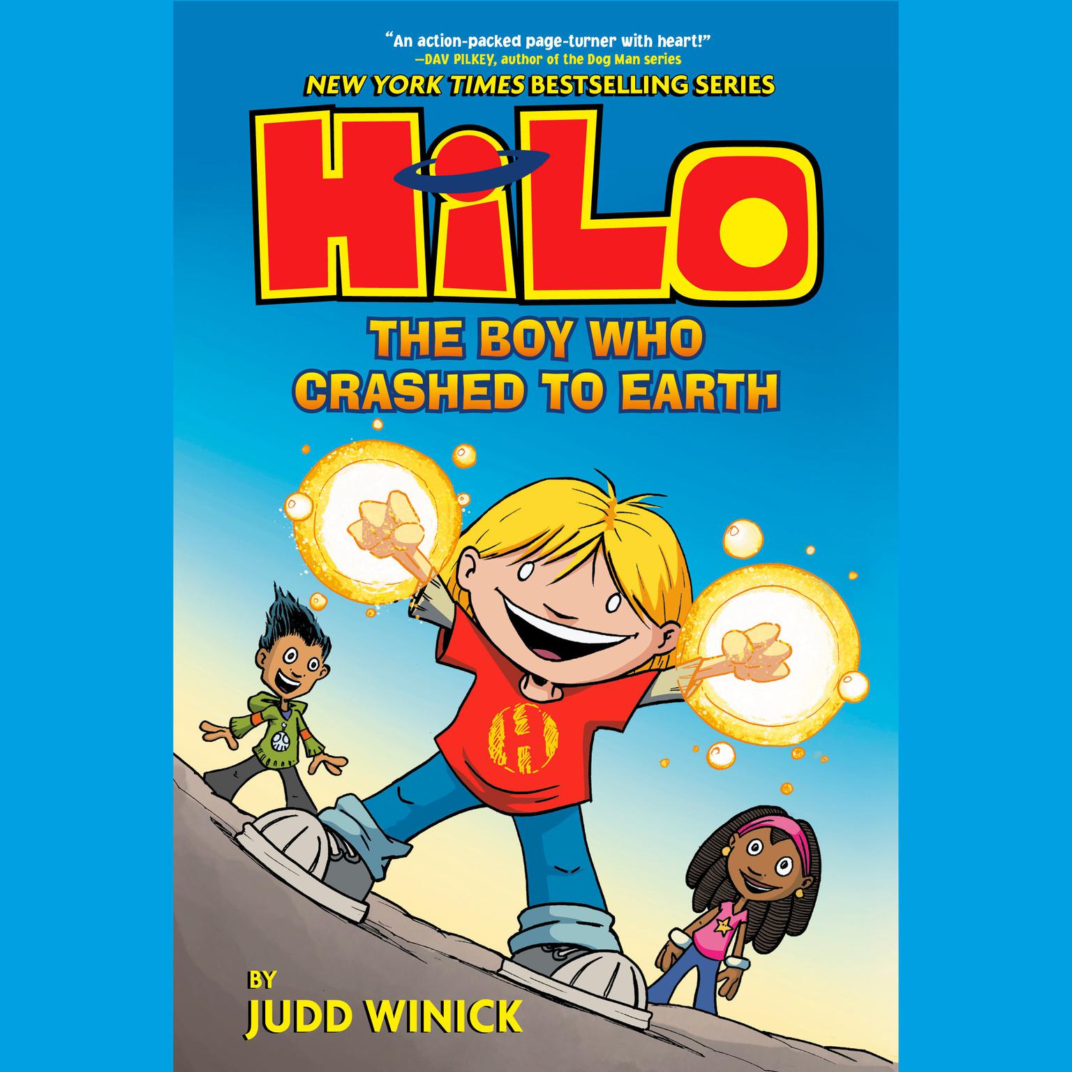 Hilo Book 1: The Boy Who Crashed to Earth Audiobook, by Judd Winick