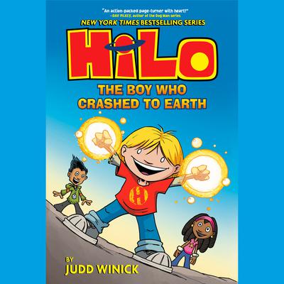 Hilo Book 1: The Boy Who Crashed to Earth Audiobook, by 