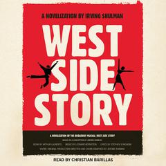 West Side Story: A Novelization of the Broadway Musical Audiobook, by Irving Shulman