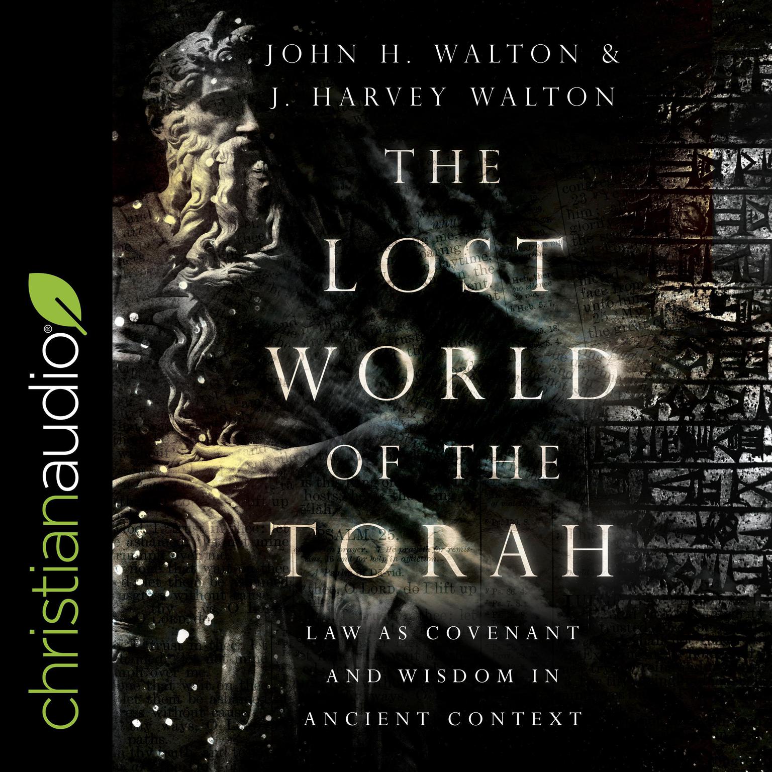 The Lost World of the Torah: Law as Covenant and Wisdom in Ancient Context Audiobook, by John H. Walton