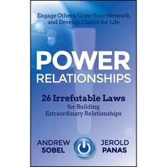 Power Relationships: 26 Irrefutable Laws for Building Extraordinary Relationships Audiobook, by Andrew Sobel