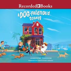 A Dog-Friendly Town Audiobook, by Josephine Cameron
