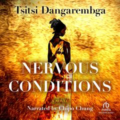 Nervous Conditions: A Novel Audiobook, by Tsitsi Dangarembga