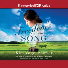 Freedoms Song Audiobook, by Kim Vogel Sawyer