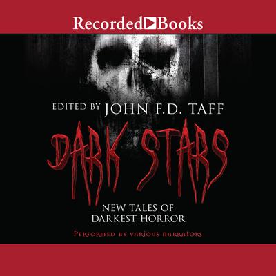 Dark Stars: New Tales of Darkest Horror Audiobook, by John F. D. Taff