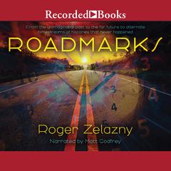 Roadmarks Audiobook, by Roger Zelazny