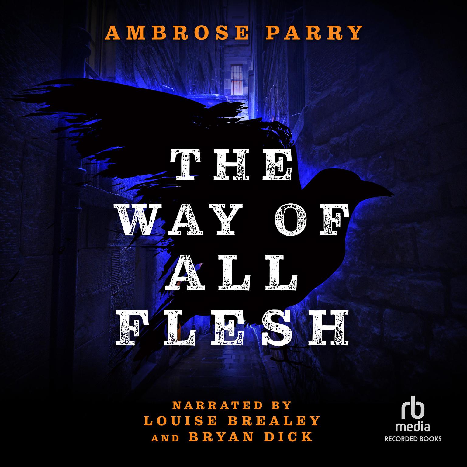 The Way of All Flesh Audiobook, by Ambrose Parry