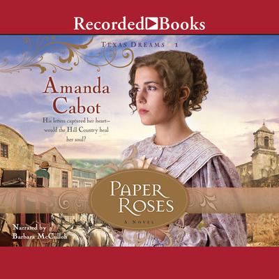 Paper Roses: A Novel Audiobook, by Amanda Cabot