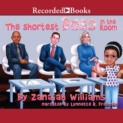 The Shortest Boss in the Room Audiobook, by Zanaiah Williams