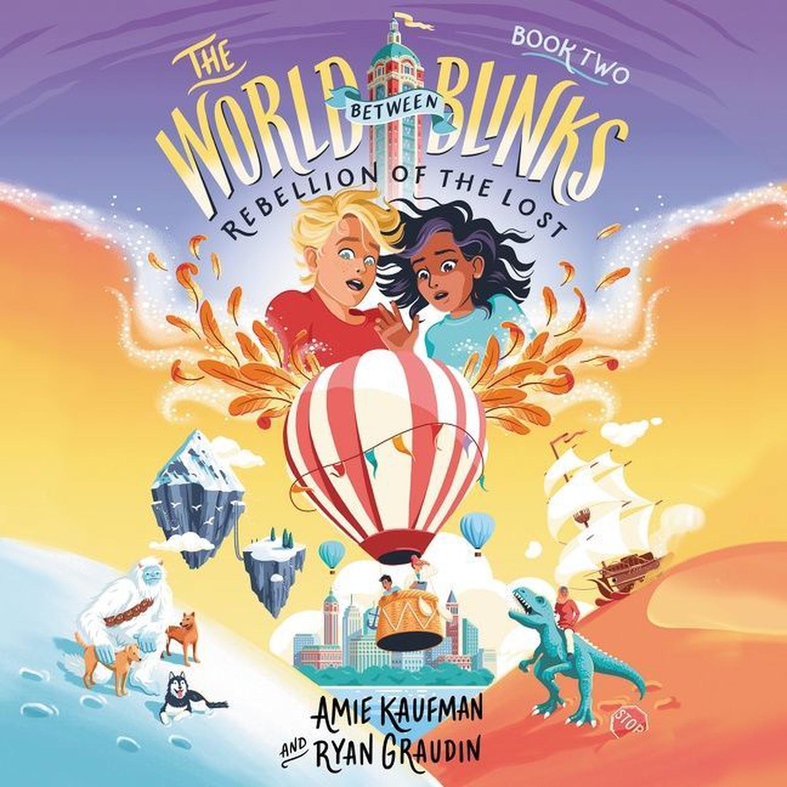 The World Between Blinks #2: Rebellion of the Lost Audiobook, by Amie Kaufman