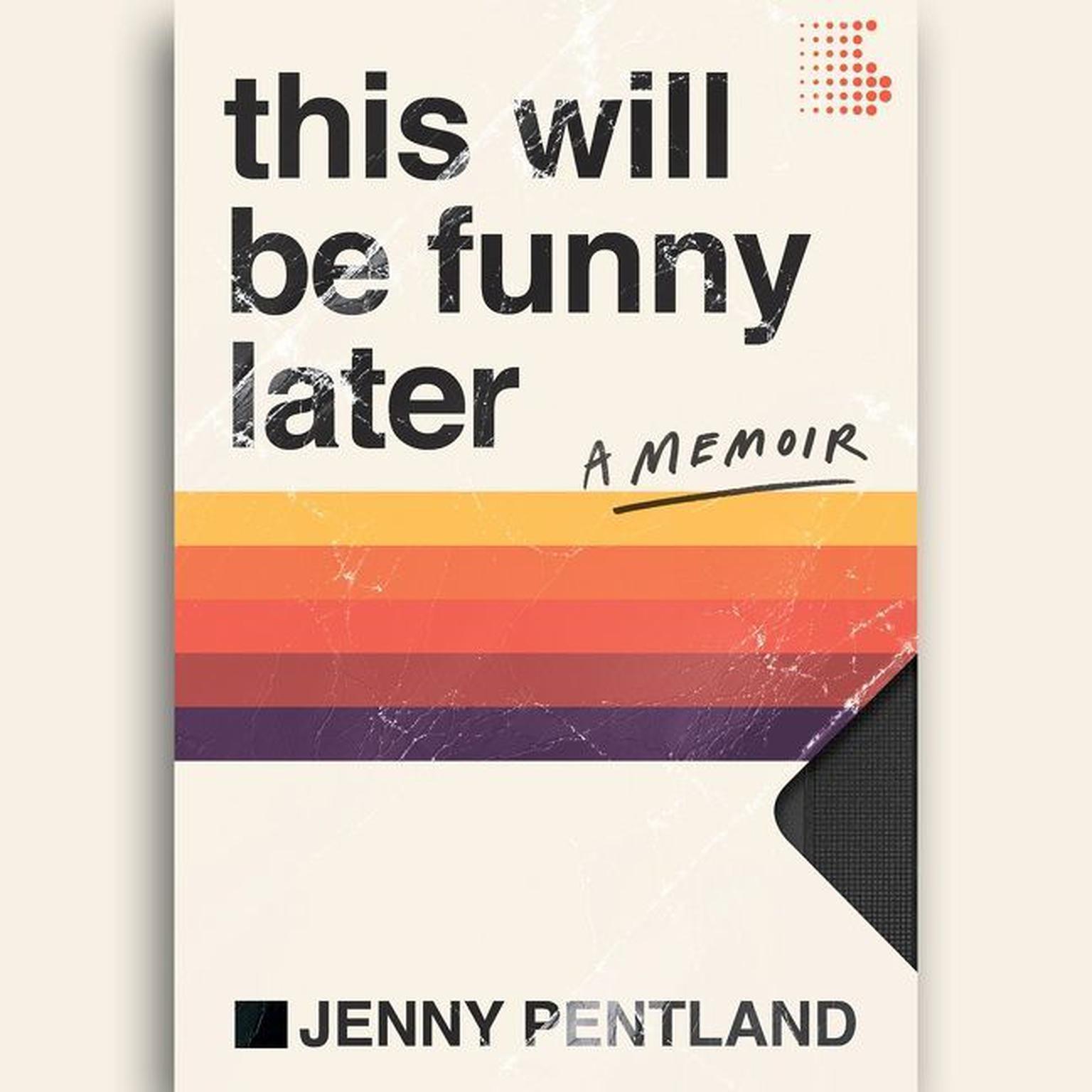 This Will Be Funny Later: A Memoir Audiobook, by Jenny Pentland