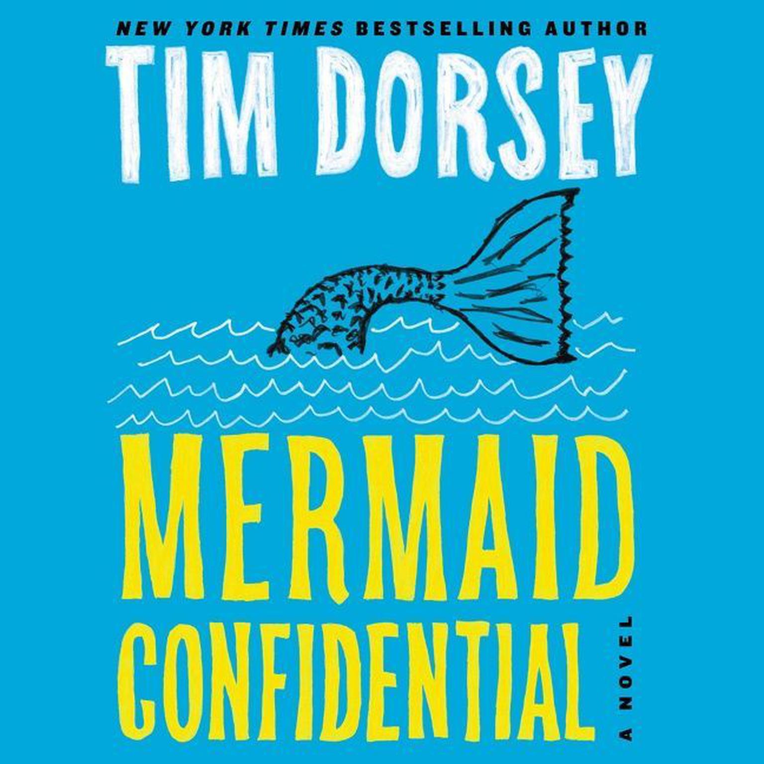 Mermaid Confidential: A Novel Audiobook, by Tim Dorsey