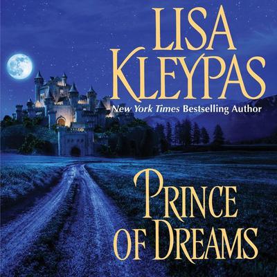Prince of Dreams: A Novel Audiobook, by Lisa Kleypas