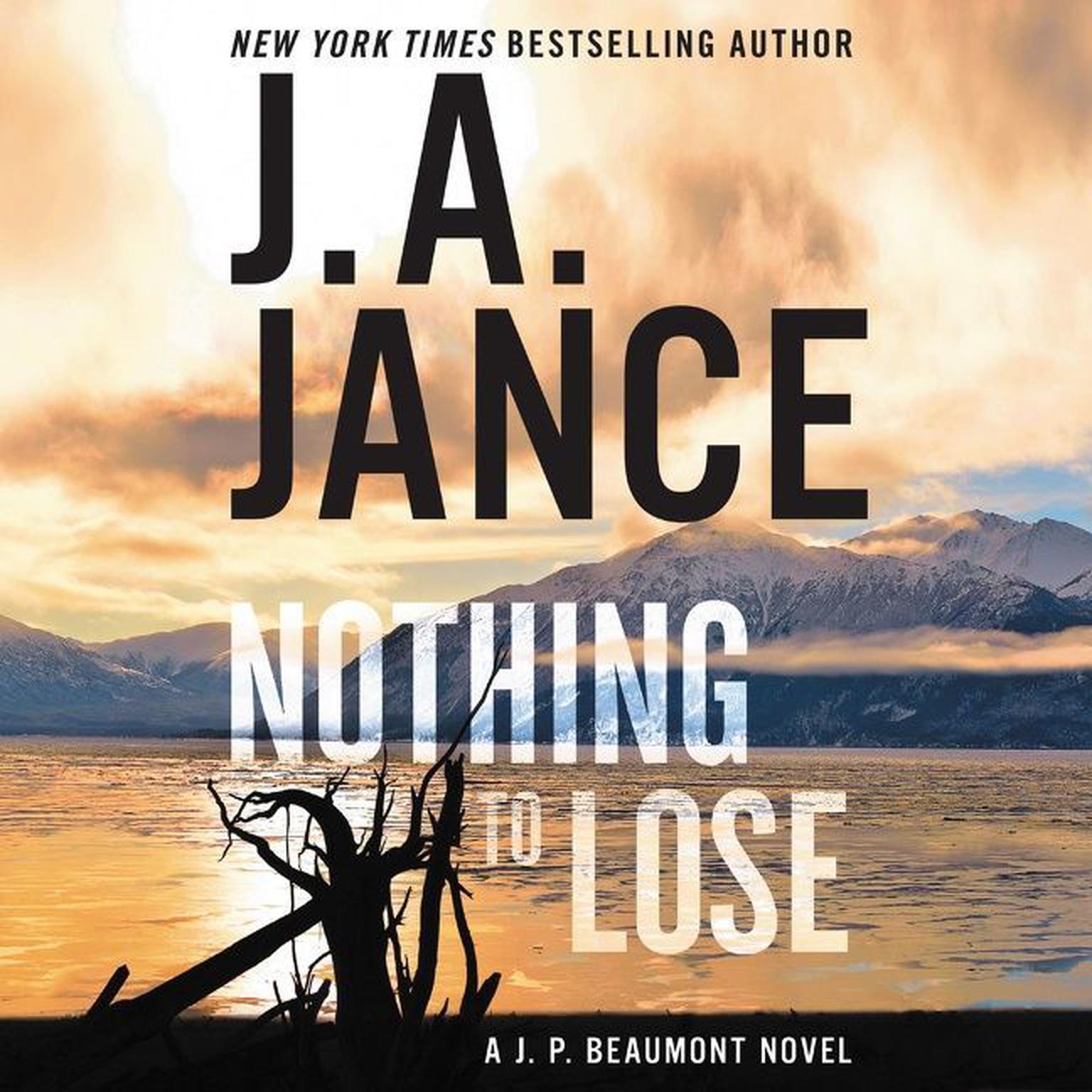 Nothing to Lose: A J.P. Beaumont Novel Audiobook, by J. A. Jance