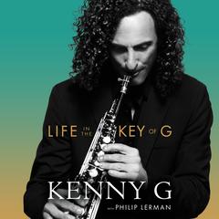 Life in the Key of G Audiobook, by Kenny G