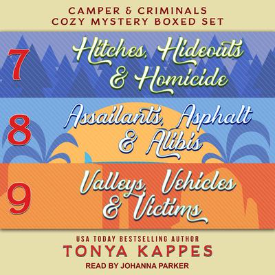 Camper and Criminals Cozy Mystery Boxed Set: Books 7-9 Audiobook, by Tonya Kappes