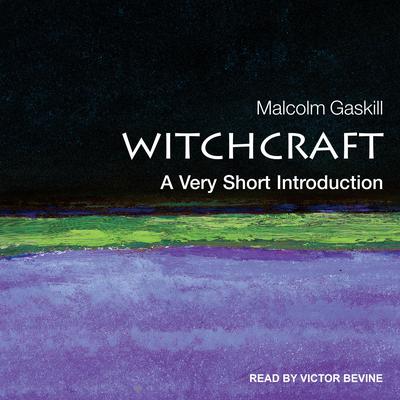 Witchcraft: A Very Short Introduction Audiobook, by Malcom Gaskill