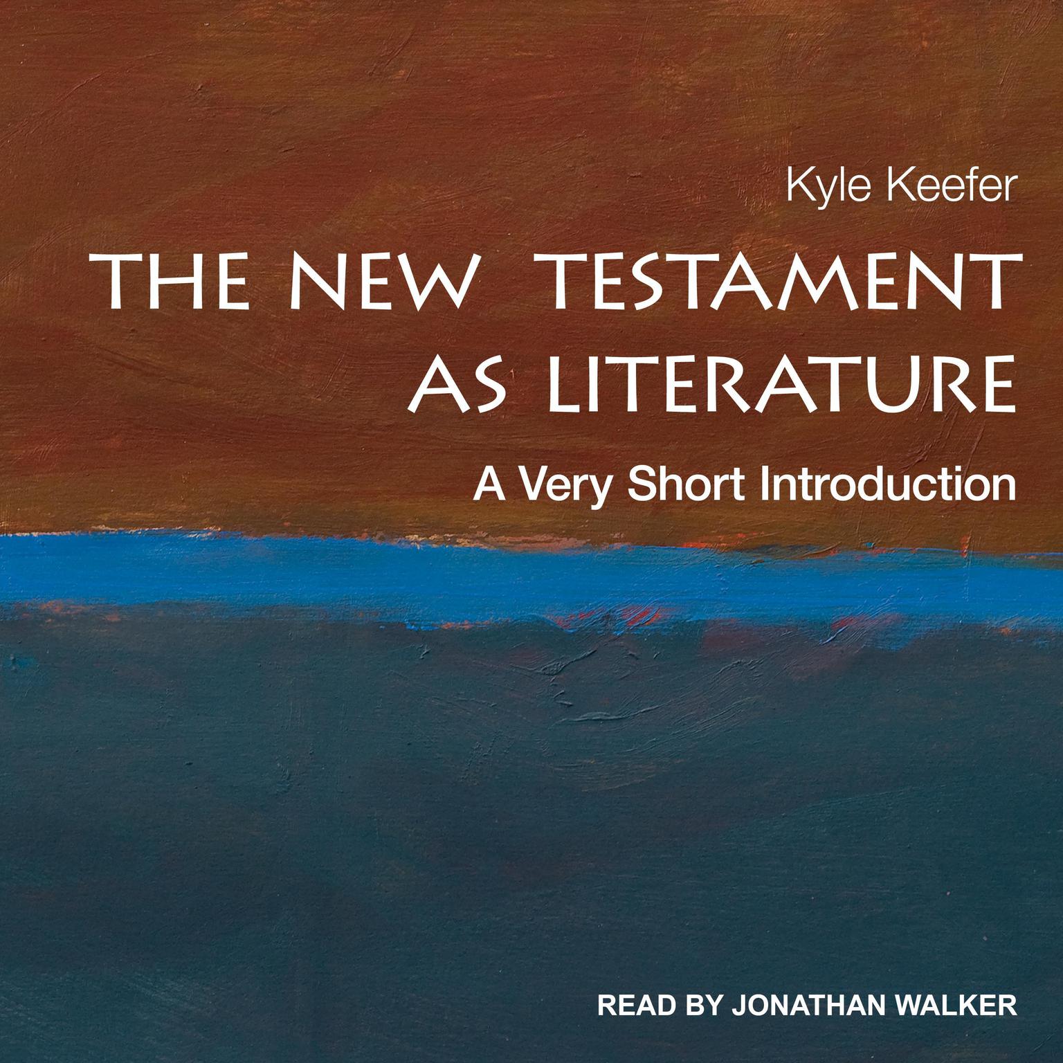 The New Testament as Literature: A Very Short Introduction Audiobook, by Kyle Keefer