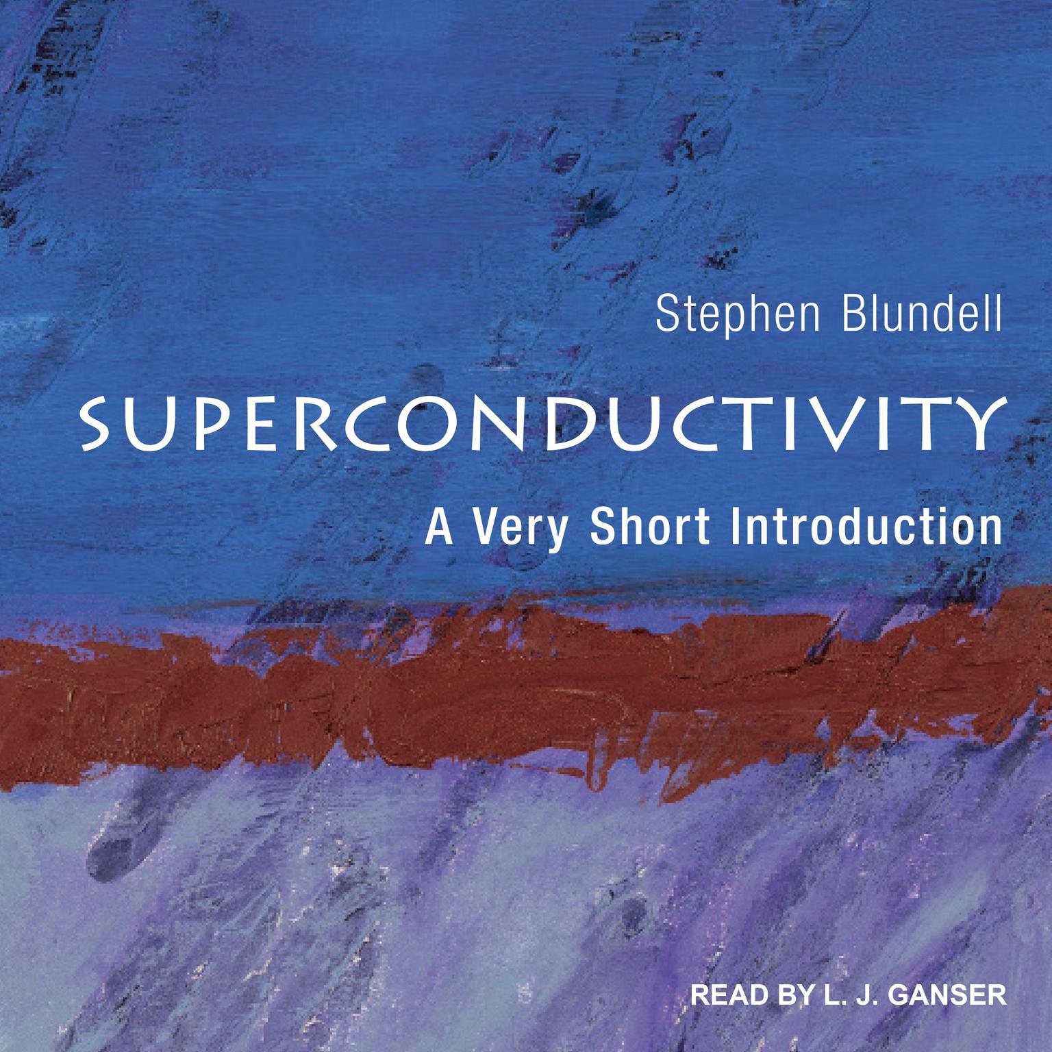 Superconductivity: A Very Short Introduction Audiobook, by Stephen J. Blundell