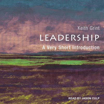 Leadership: A Very Short Introduction Audiobook, by 
