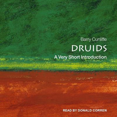 Druids: A Very Short Introduction Audiobook, by Barry Cunliffe