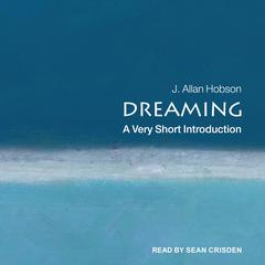 Dreaming: A Very Short Introduction Audiobook, by J. Allan Hobson