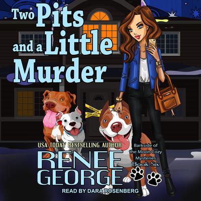 Two Pits and a Little Murder Audiobook, by Renee George