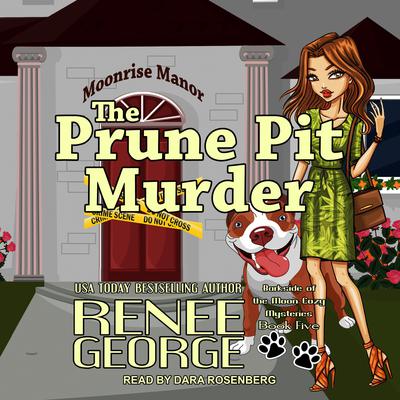 The Prune Pit Murder Audiobook, by Renee George