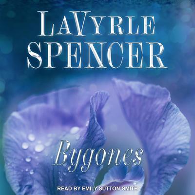 Bygones Audiobook, by LaVyrle Spencer