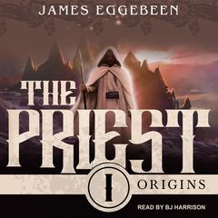 The Priest Audiobook, by James Eggebeen
