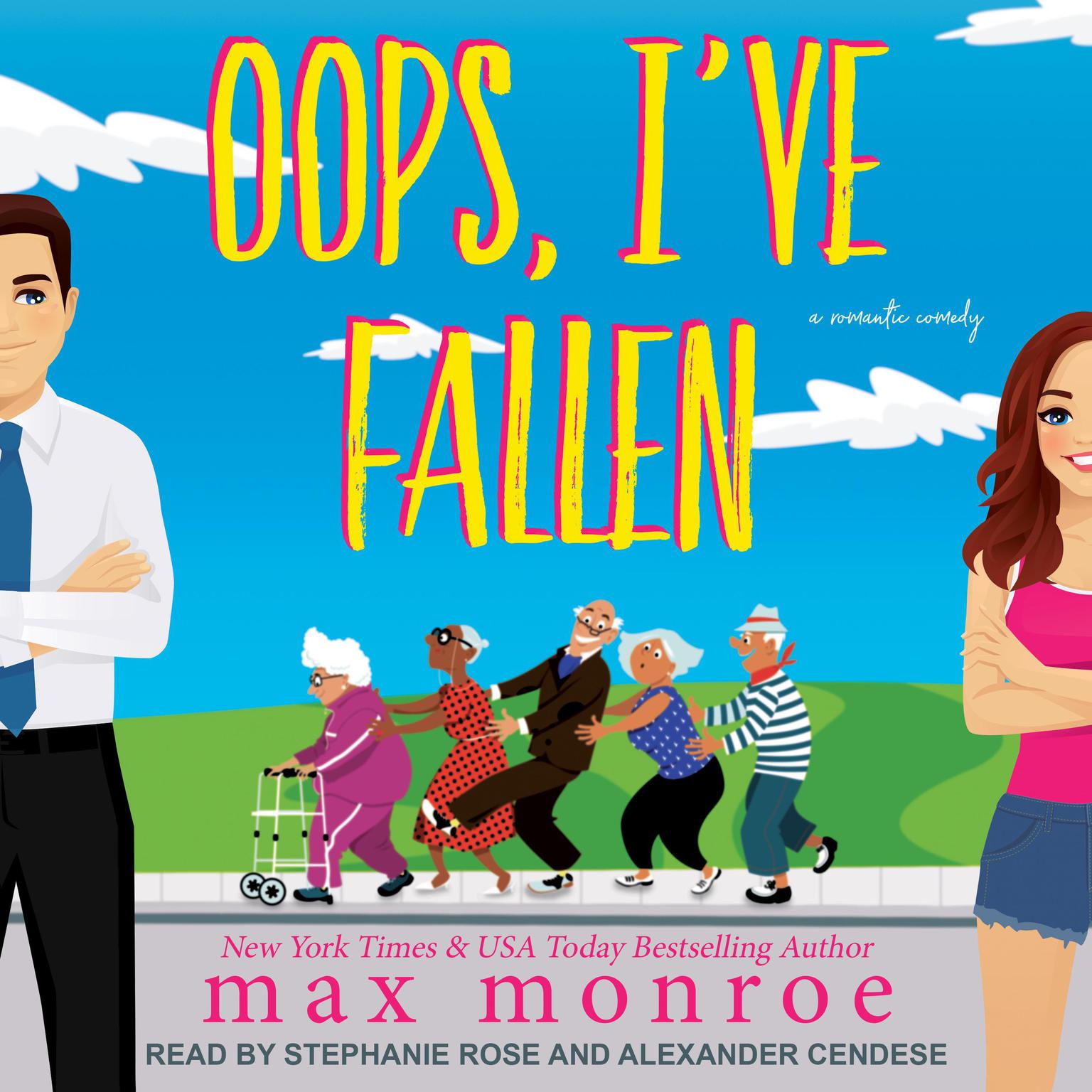 Oops, Ive Fallen: A Romantic Comedy Audiobook, by Max Monroe