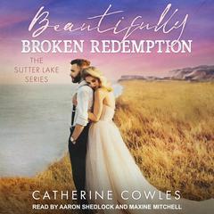 Beautifully Broken Redemption Audiobook, by Catherine Cowles