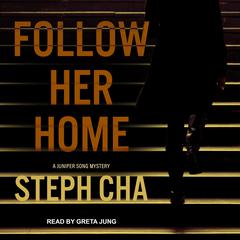 Follow Her Home Audiobook, by Steph Cha