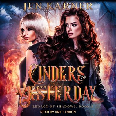 Cinders of Yesterday Audiobook, by Jen Karner