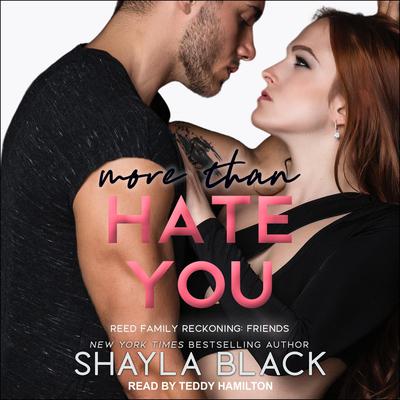 More Than Hate You Audiobook, by Shayla Black