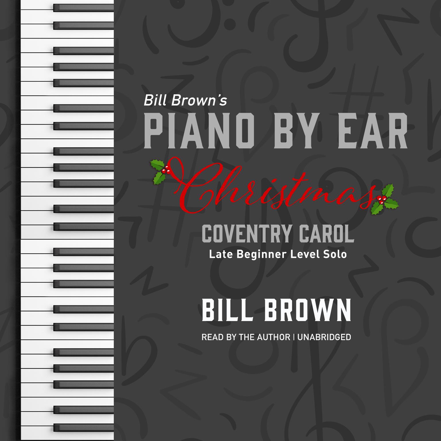 Coventry Carol: Late Beginner Level Solo Audiobook, by Bill Brown