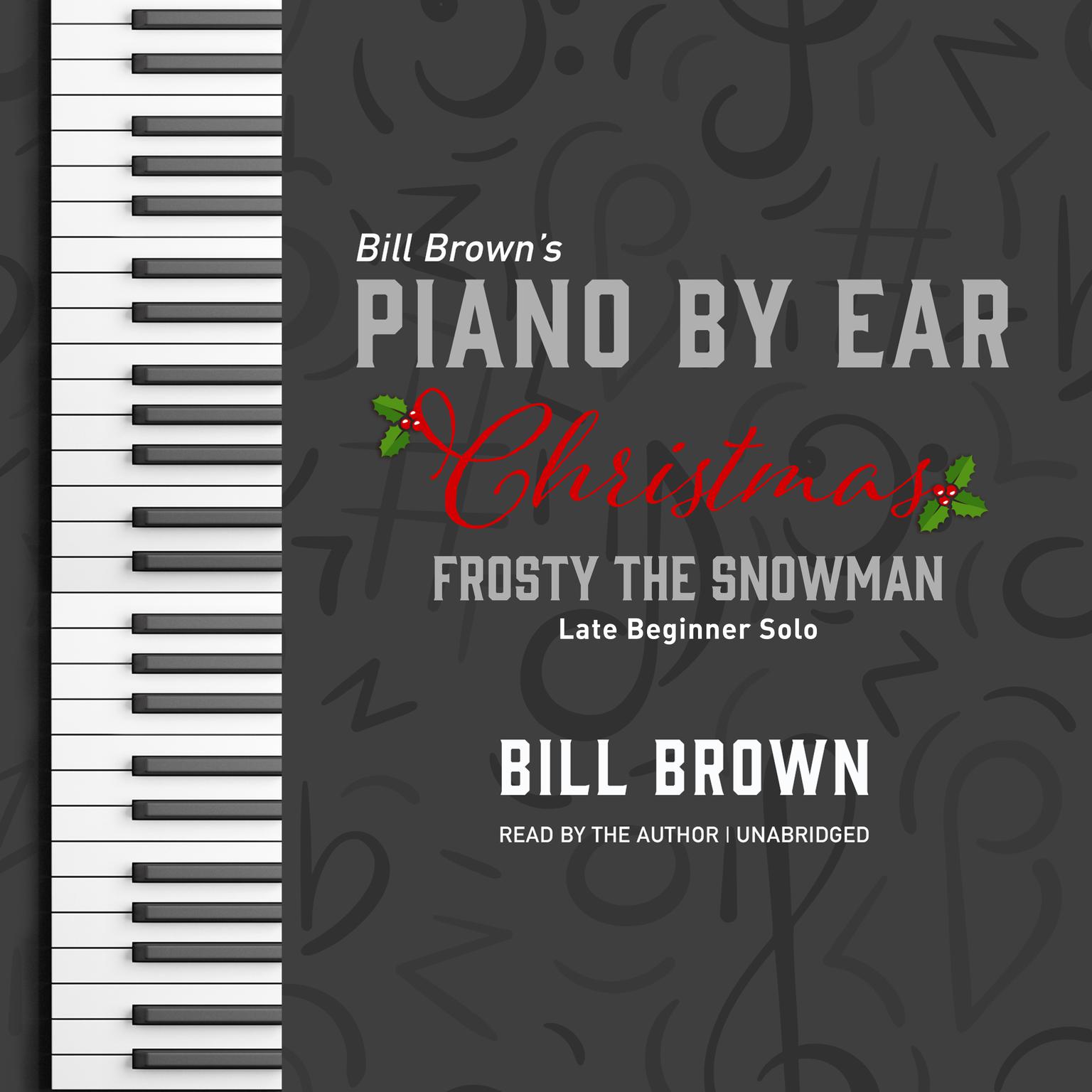 Frosty the Snowman: Late Beginner Solo Audiobook, by Bill Brown