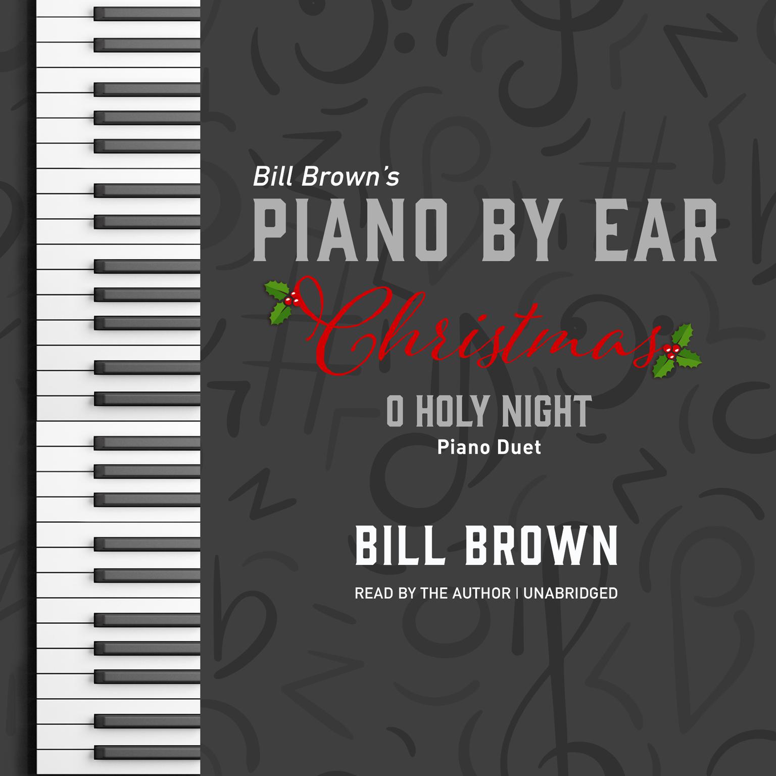 O Holy Night: Piano Duet Audiobook, by Bill Brown
