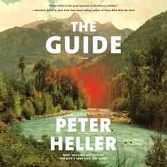The Guide: A novel Audiobook, by Peter Heller