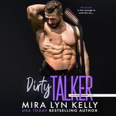 Dirty Talker: A Slayers Hockey Novel Audiobook, by Mira Lyn Kelly