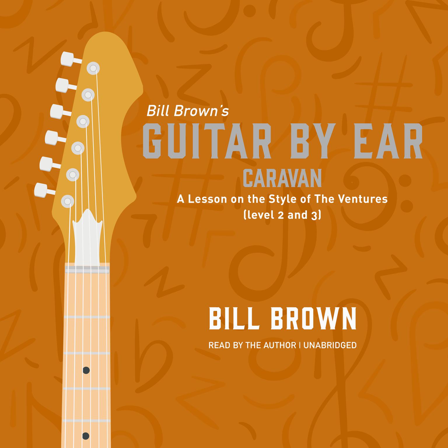 Caravan: A Lesson on the Style of The Ventures (level 2 and 3) Audiobook, by Bill Brown