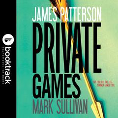 Private Games: Booktrack Edition Audiobook, by Mark Sullivan