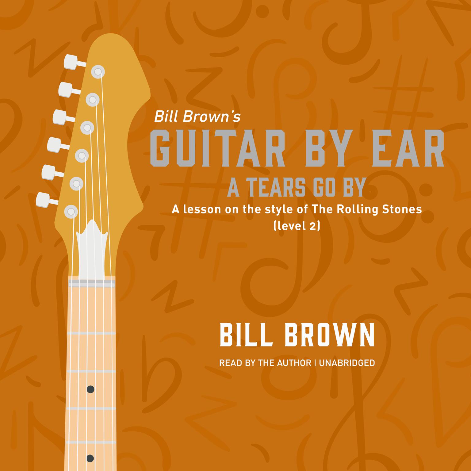 A Tears Go By: A lesson on the style of The Rolling Stones (level 2) Audiobook, by Bill Brown