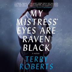 My Mistress' Eyes Are Raven Black Audiobook, by Terry Roberts