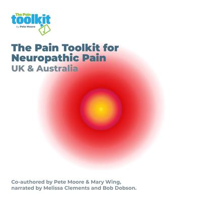 The Pain Toolkit for Neuropathic Pain: UK & Australie Audiobook, by Pete Moore