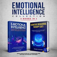 Emotional Intelligence collection, 2 books in 1, The #1 complete box set to understand your emotions and reshape your brain: The #1 complete box set to understand your emotions and reshape your brain  Audiobook, by Frank Steven