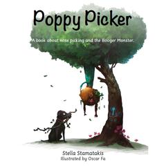 Poppy Picker: A book about nose picking and the Booger Monster Audiobook, by Stella Stamatakis